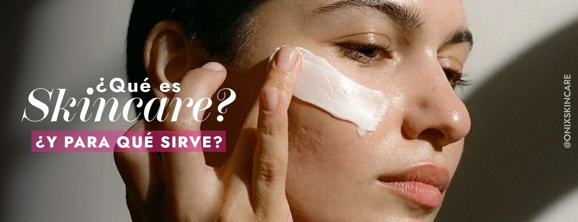 ¿Qué es el skincare y para qué sirve? Guía completa para una piel saludable